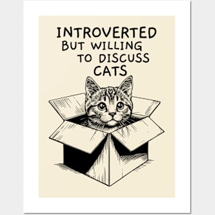 Introverted But Willing To Discuss Cats Posters and Art